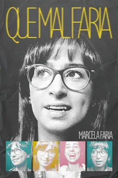 Cartaz de Que Mal Faria
