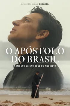 Cartaz de O apóstolo do Brasil - A missão de São José de Anchieta