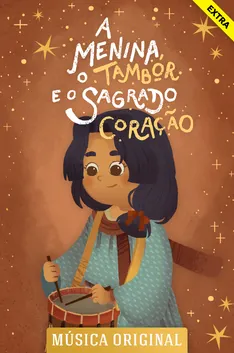 Cartaz de Música Original - A Menina, o Tambor e o Sagrado Coração