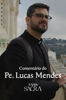 Cartaz de A Via Sacra - Comentário do Padre Lucas Mendes