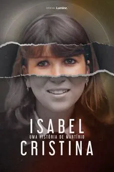 Cartaz de Isabel Cristina: Uma História de Martírio