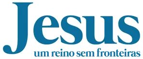 Jesus - Um reino sem fronteiras