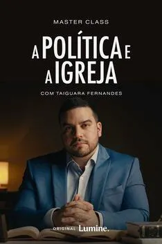 Cartaz de Masterclass: A política e a Igreja, com Taiguara Fernandes