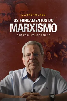 Cartaz de Masterclass: Os fundamentos do marxismo, com o prof. Felipe Aquino