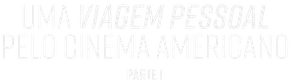Uma viagem pessoal pelo cinema americano